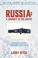 Russia: A Journey to the Arctic 1525543946 Book Cover
