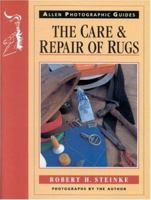 The Care and Repair of Rugs (Allen Photographic Guides) 085131659X Book Cover