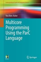 Multicore Programming Using the ParC Language 1447121635 Book Cover