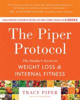 The Piper Protocol: The Celebrity's Program to Cleanse, Detox, and Diet 0062317059 Book Cover