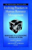 Evolving Practices in Human Resource Management: Responses to a Changing World of Work (J-B SIOP Professional Practice Series) 0787940127 Book Cover