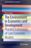 The Environment in Economics and Development: Pluralist Extensions of Core Economic Models 8132216709 Book Cover