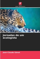Jornadas de um ecologista (Portuguese Edition) 6205882922 Book Cover