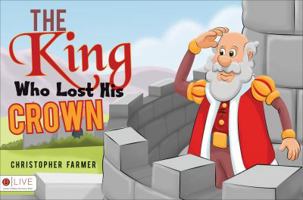 The King Who Lost His Crown 162510068X Book Cover