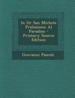 In Or San Michele Prolusione Al Paradiso 1287411932 Book Cover
