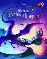 Illustrated Stories of Dragons 1474969550 Book Cover