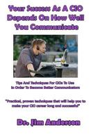 Your Success As A CIO Depends On How Well You Communicate 1536987212 Book Cover
