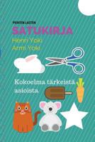 Pienten Lasten Satukirja: Kokoelma Tarkeista Asioista 1518794254 Book Cover