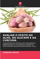 Avaliar O Efeito Do Alho, Do Alecrim E Da Curcuma 6207247906 Book Cover
