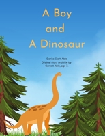 A Boy and A Dinosaur B095P417F5 Book Cover