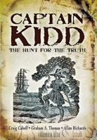 Captain Kidd: The Hunt for the Truth 1844159612 Book Cover