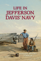 Life in Jefferson Davis' Navy 1682471187 Book Cover