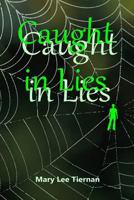Caught in Lies 149044615X Book Cover