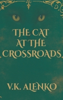 The Cat At The Crossroads B0GGV7N8DR Book Cover