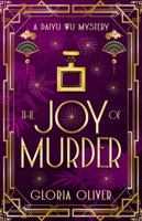 The JOY of Murder: A Daiyu Wu Mystery 1957230037 Book Cover