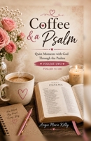 Coffee & a Psalm B0HKLH7KXW Book Cover
