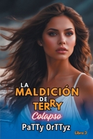 La Maldición de Terry: Colapso 1790531489 Book Cover