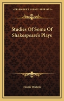 Studies Of Some Of Shakespeare's Plays 1146448732 Book Cover