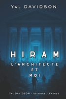 HIRAM, L'Architecte et Moi (French Edition) B0H1J3K2TD Book Cover