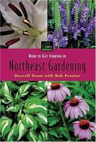 How to Get Started in Northeastern Gardening (First Garden) 1591861594 Book Cover