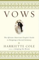 Vows: The African-American Couples' Guide to Designing a Sacred Ceremony 0684873141 Book Cover