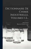 Dictionnaire de Chimie Industrielle, Volumes 1-2 B0BN29ZFTC Book Cover
