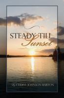 Steady Till Sunset 1593175469 Book Cover