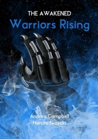 The Awakened: Warriors Rising 9464986905 Book Cover