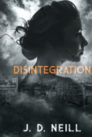 Disintegration 1733973907 Book Cover