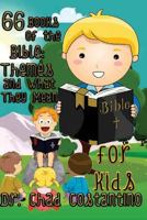66 Books of the Bible: Themes and What They Mean 1546411046 Book Cover