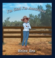 I'm Glad I'm Australian 192234320X Book Cover