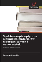 Spektroskopia optyczna nieliniowa materialów nieorganicznych i nanoczastek (Polish Edition) 6209814387 Book Cover