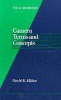 Camera Terms and Concepts (Focal Handbooks) 0240801504 Book Cover
