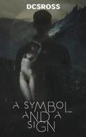 A symbol and a sign: An occult transgressive horror 1077701497 Book Cover