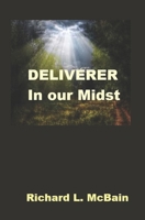 Deliverer In Our Midst 1706939108 Book Cover