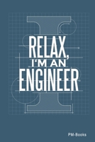 Relax IM An Engineer: Liniertes A5 Notizbuch oder Heft fr Schler, Studenten und Erwachsene 1697067174 Book Cover