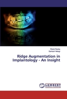 Ridge Augmentation in Implantology - An Insight 3330046589 Book Cover