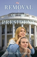 Removal of the President B0FTTPSGT8 Book Cover