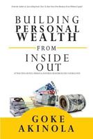 Building Personal Wealth From Inside Out: Attracting money, human & material resources the natural way 9789648677 Book Cover