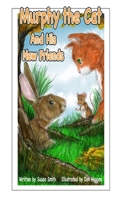 Murphy the Cat and His New Friends 1387421514 Book Cover