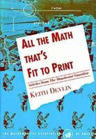 All the Math that's Fit to Print: Articles from The Guardian (Spectrum) 0883855151 Book Cover