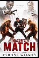 Mason's Match: A Backfire Novel (The Other Man Trilogy) B0HFNMR5Y4 Book Cover