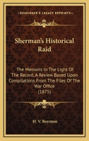 Sherman's Historical Raid 129847549X Book Cover