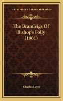 The Bramleigs Of Bishop's Folly 0548705739 Book Cover