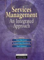 Services Management - An Integrated Approach 0273635255 Book Cover