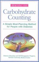 Guide to Carbohydrate Counting: A Simple Meal-Planning Method for People with Diabetes 1577491254 Book Cover