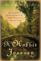 A Hobbit Journey: Discovering the Enchantment of J.R.R. Tolkien's Middle-earth 1587433001 Book Cover