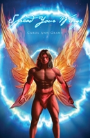 Spread Your Wings 1964462703 Book Cover