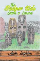 The Badger Kids Learn a Lesson 1493101250 Book Cover