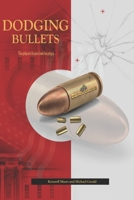 Dodging Bullets: When getting out of the game is harder than getting in 1005700761 Book Cover